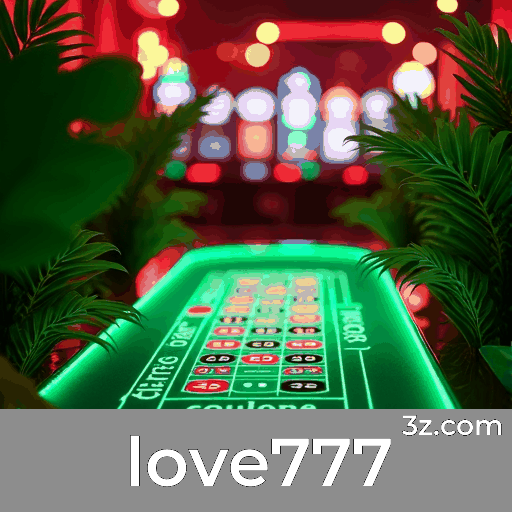 Love777: Apostas Móveis Seguras e Funcionais